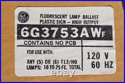 GENERAL ELECTRIC MAGNETIC SIGN REPAIR BALLAST 6G3753AWF 120V 5-6lamps 10'-25'NOS